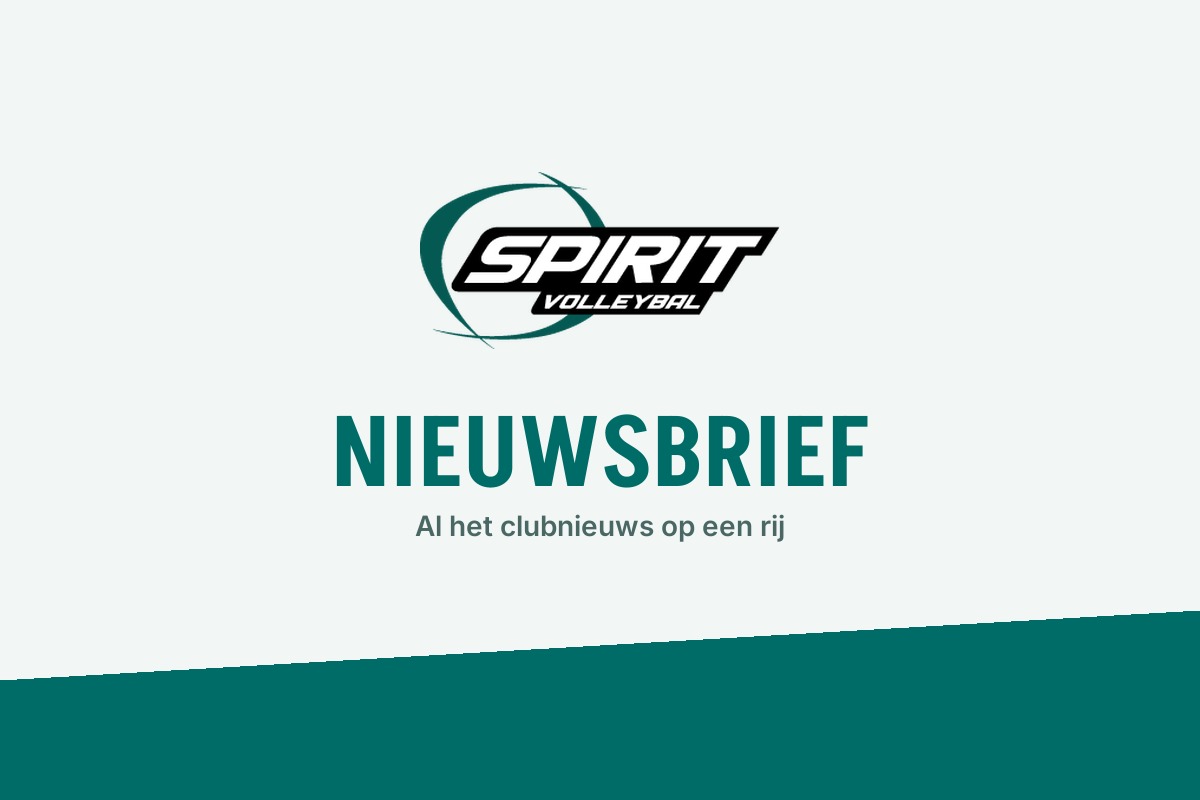 Nieuwsbrief van Spirit Volleybal