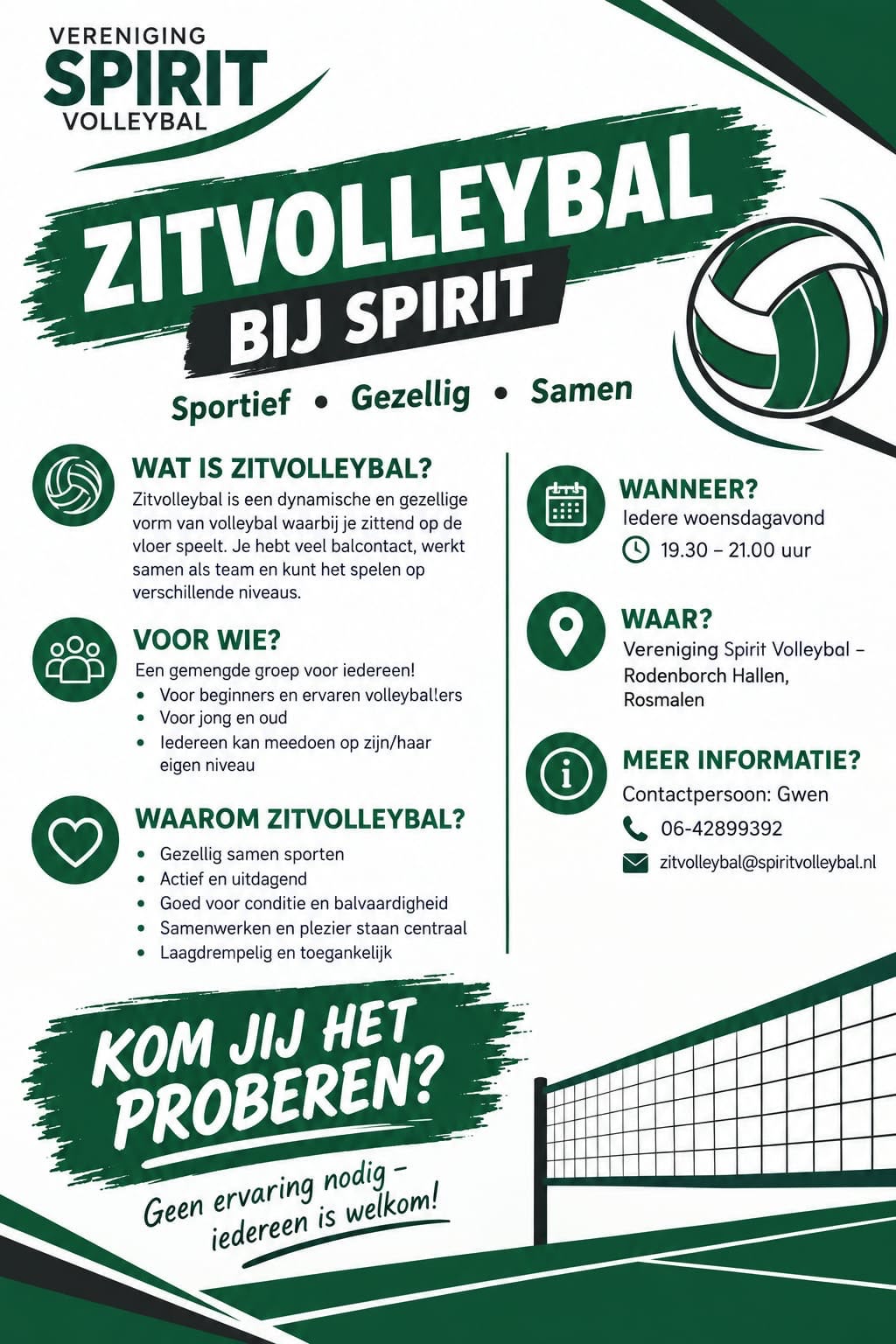 Flyer Zitvolleybal bij Spirit: iedere woensdagavond van 19.30 tot 21.00 uur in de Rodenborch-hallen in Rosmalen. Voor beginners en ervaren volleyballers, jong en oud. Meer informatie via zitvolleybal@spiritvolleybal.nl.